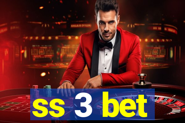 ss 3 bet